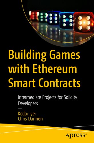 خرید و دانلود نسخه کامل کتاب Building Games with Ethereum Smart Contracts: Intermediate Projects for Solidity Developers