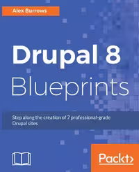 خرید و دانلود نسخه کامل کتاب Drupal 8 Blueprints: Step along the creation of 7 professional-grade Drupal sites