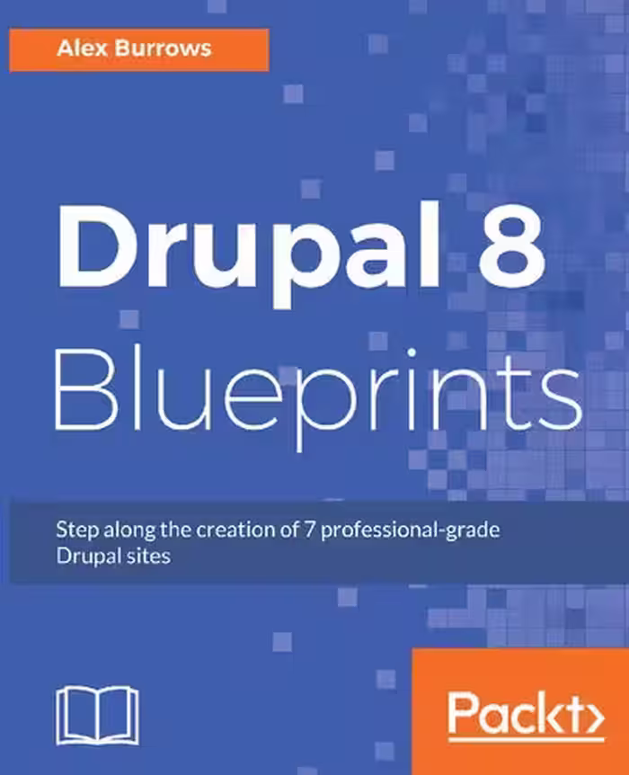 خرید و دانلود نسخه کامل کتاب Drupal 8 Blueprints: Step along the creation of 7 professional-grade Drupal sites