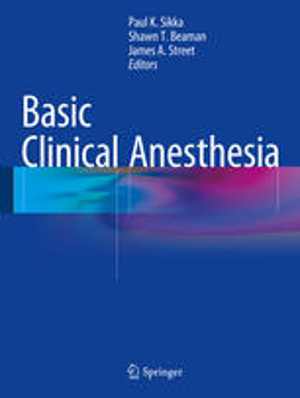[PDF] دانلود کتاب Basic Clinical Anesthesia, 2015