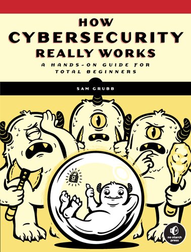 خرید و دانلود نسخه کامل کتاب How Cybersecurity Really Works: A Hands-On Guide for Total Beginners