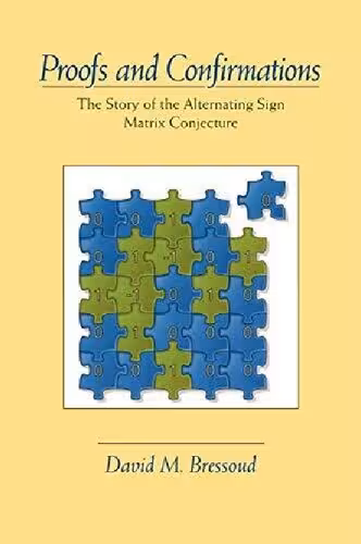 خرید و دانلود نسخه کامل کتاب Proofs and Confirmations: The Story of the Alternating-Sign Matrix Conjecture