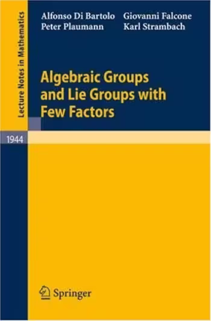 خرید و دانلود نسخه کامل کتاب Algebraic groups and lie groups with few factors