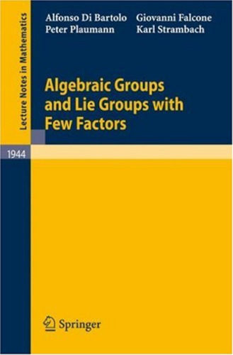 خرید و دانلود نسخه کامل کتاب Algebraic groups and lie groups with few factors