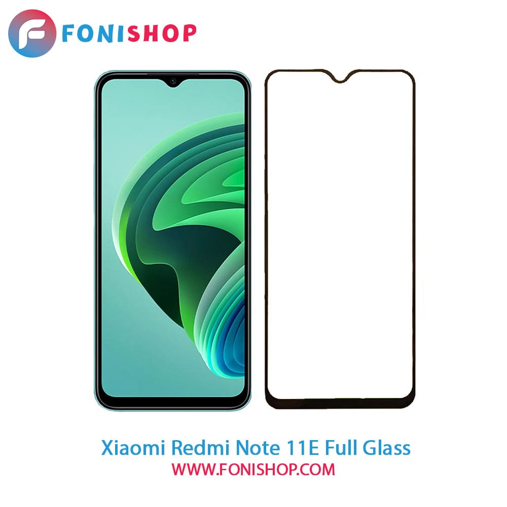 گلس فول تمام صفحه شیائومی Xiaomi Redmi Note 11E