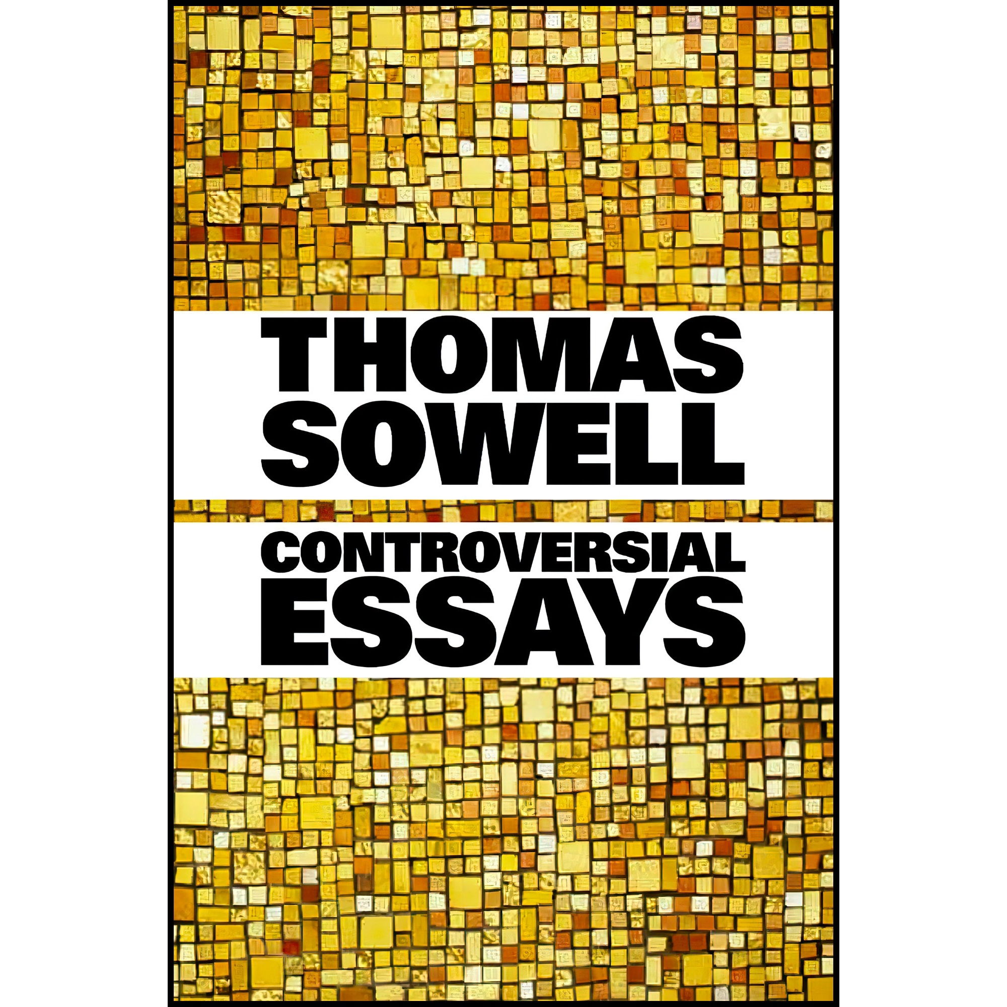 کتاب Controversial Essay اثر Thomas Sowell انتشارات Hoover Institution Press