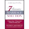 کتاب The 7 Minute Marriage Solution اثر Stephen Arterburn انتشارات Worthy Books