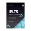 کتاب IELTS Cambridge 15 General اثر جمعی از نویسندگان انتشارات دنیای زبان