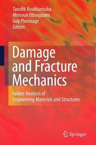 󾕇 دانلود کتاب Damage And Fracture Mechanics - Failure Analysis Of Engineering Materials And Structures, 2009 - دانلود کتاب های دانشگاهی