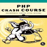 خرید و دانلود نسخه کامل کتاب PHP Crash Course: The Complete, Modern, Hands-On Guide