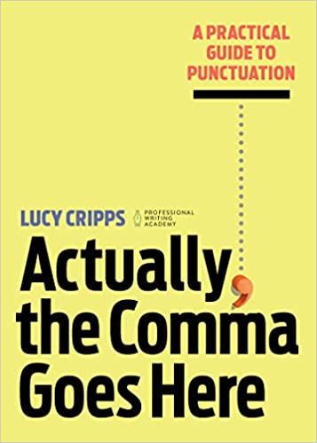 خرید و دانلود نسخه کامل کتاب Actually, the Comma Goes Here: A Practical Guide to Punctuation Paperback – June 2, 2020 -   PDF