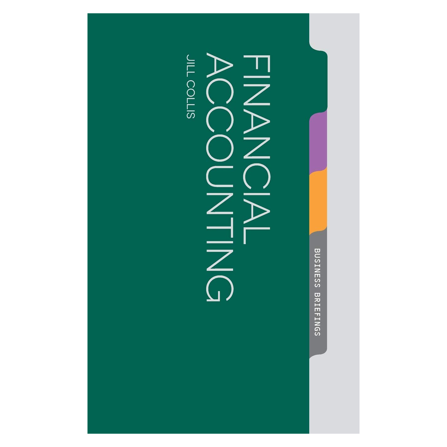 کتاب Financial Accounting: Macmillan Business Briefing اثر Jill Collis انتشارات Palgrave Macmillan