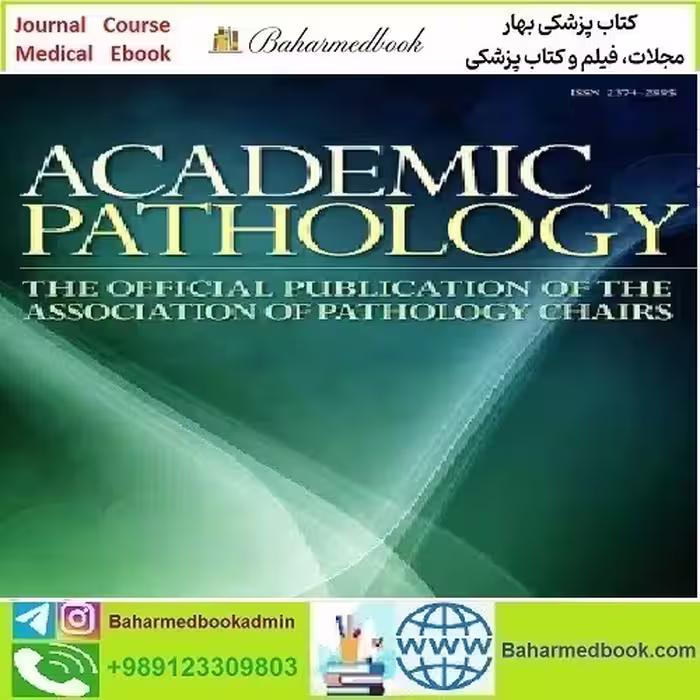 Academic Pathology Volume 9 2022 TRUE PDF price 5€ - کتاب پزشکی بهار