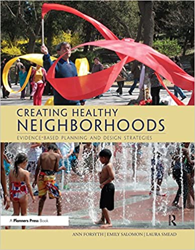 󾕇 دانلود کتاب Creating Healthy Neighborhoods - Evidence-Based Planning and Design Strategies, 2017 - دانلود کتاب های دانشگاهی