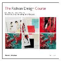 کتاب The Fashion Design Course: Principles, Practice and Techniques اثر Steven Faerm انتشارات تیمز و هادسون