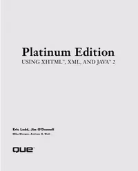 خرید و دانلود نسخه کامل کتاب Platinum Edition Using XHTML, XML &amp; Java 2 (Platinum Edition Using)