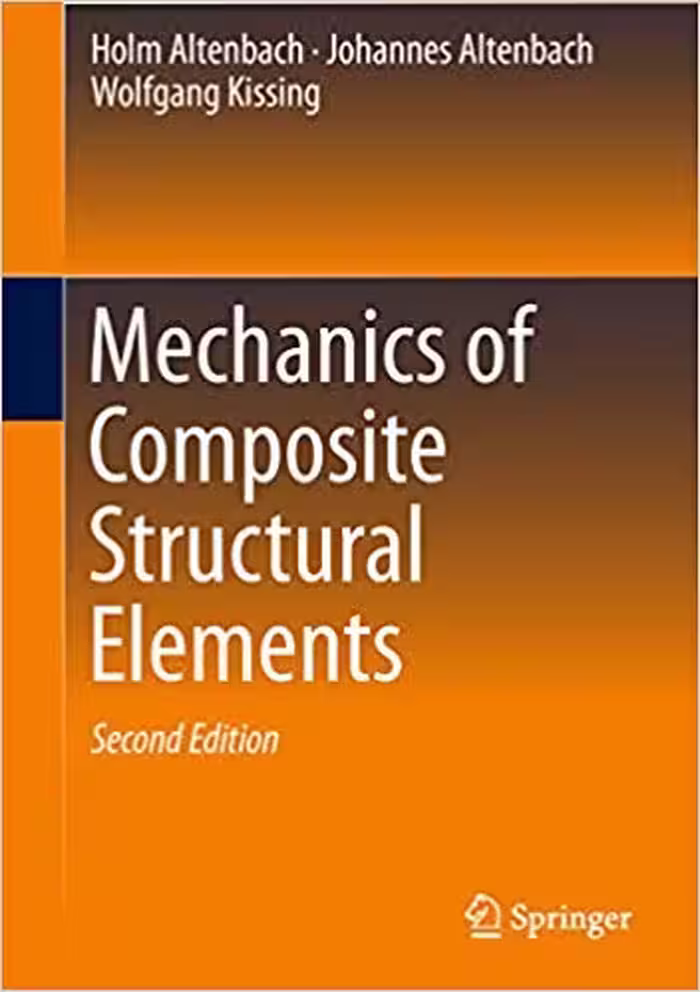 󾕇 دانلود کتاب Mechanics Of Composite Structural Elements, 2nd ed, 2018 - دانلود کتاب های دانشگاهی