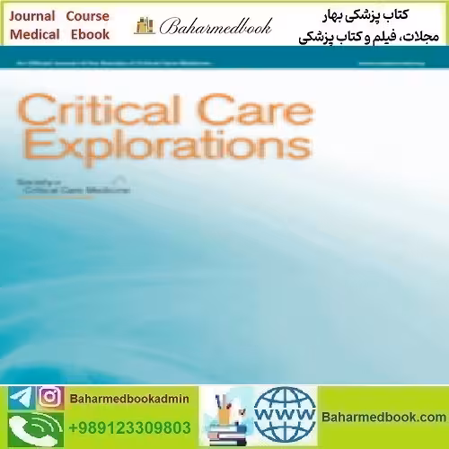 Critical Care Explorations Volume 5 1 to 12 2023 TRUE PDF