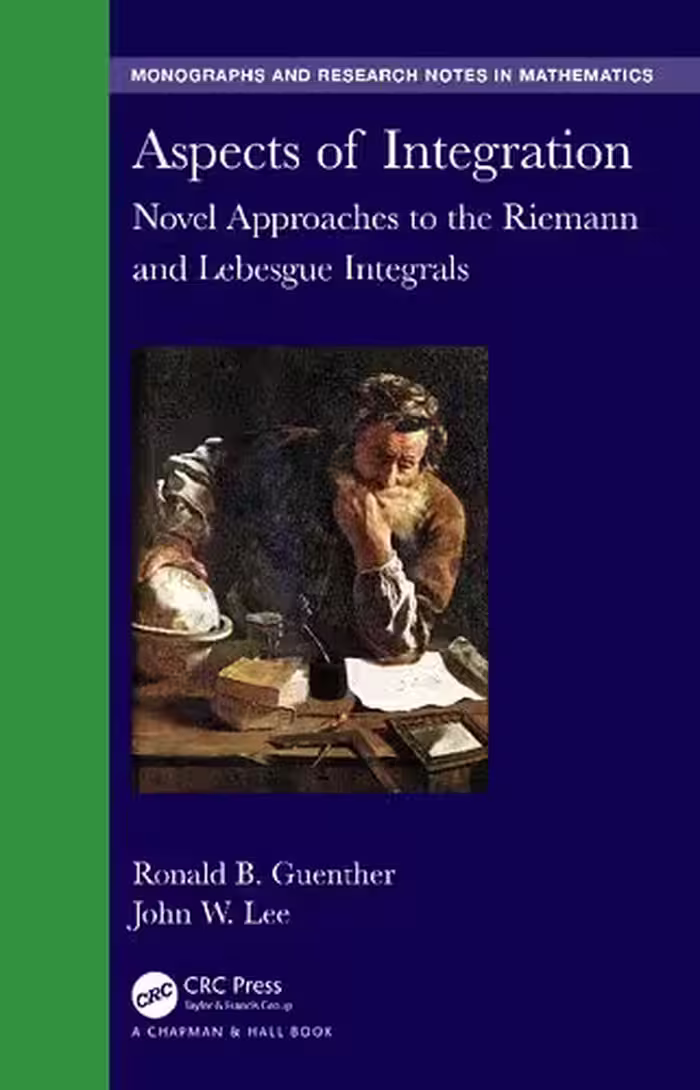 خرید و دانلود نسخه کامل کتاب Aspects of Integration: Novel Approaches to the Riemann and Lebesgue Integrals