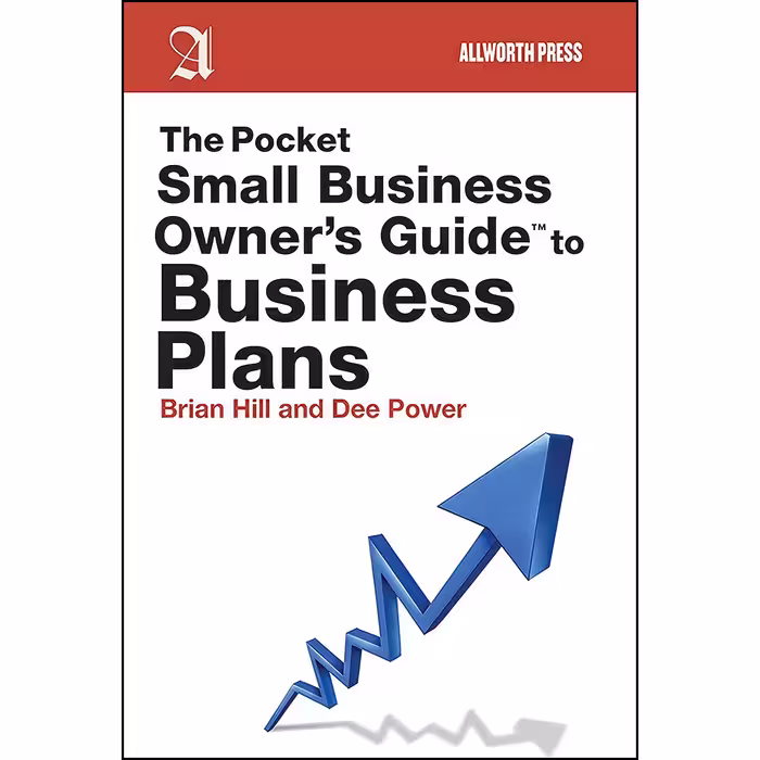 کتاب The Pocket Small Business Owner;s Guide to Business Plans  اثر Brian Hill and Dee Power انتشارات Allworth
