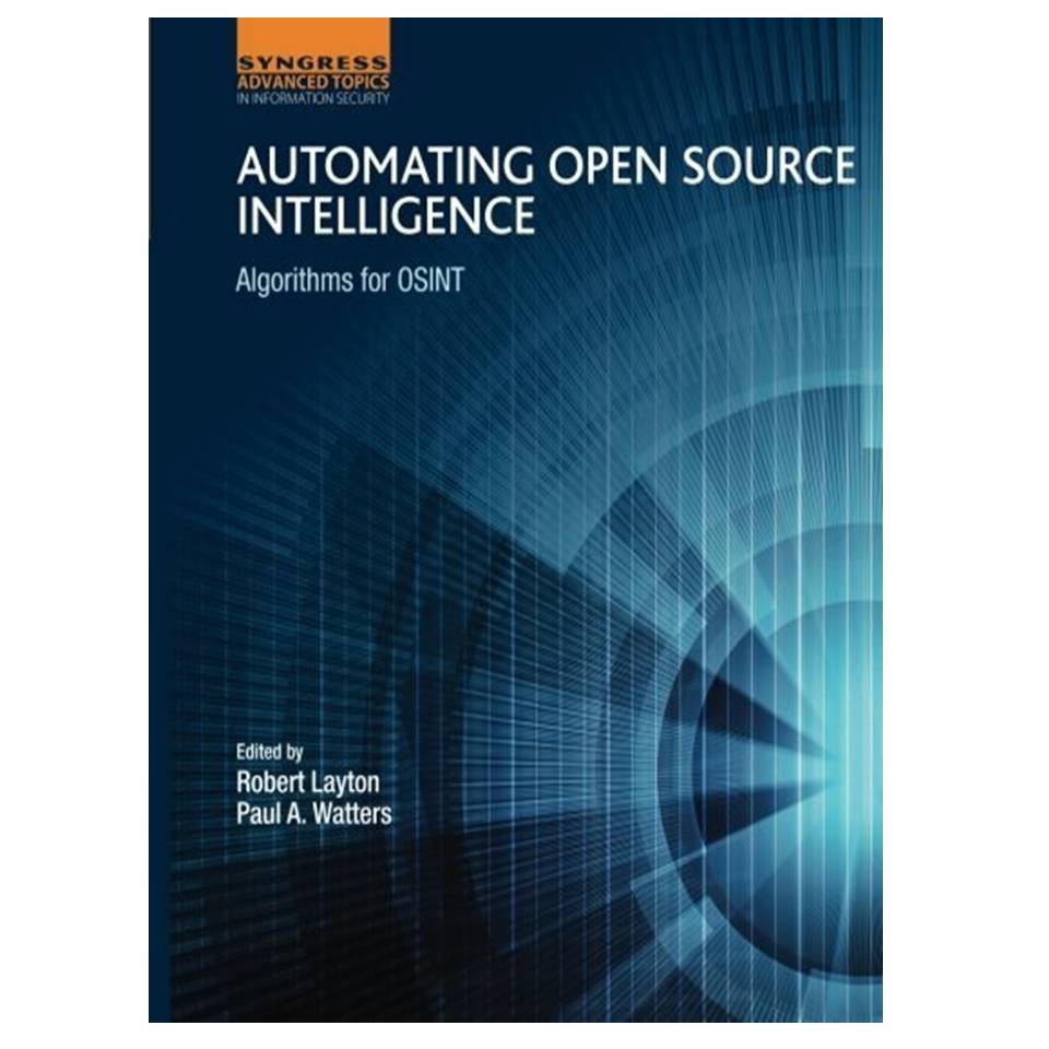 کتاب Automating open source intelligence : algorithms for OSINT اثر جمعی از نویسندگان انتشارات مؤلفین طلایی