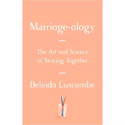 کتاب Marriageology اثر Belinda Luscombe انتشارات Random House