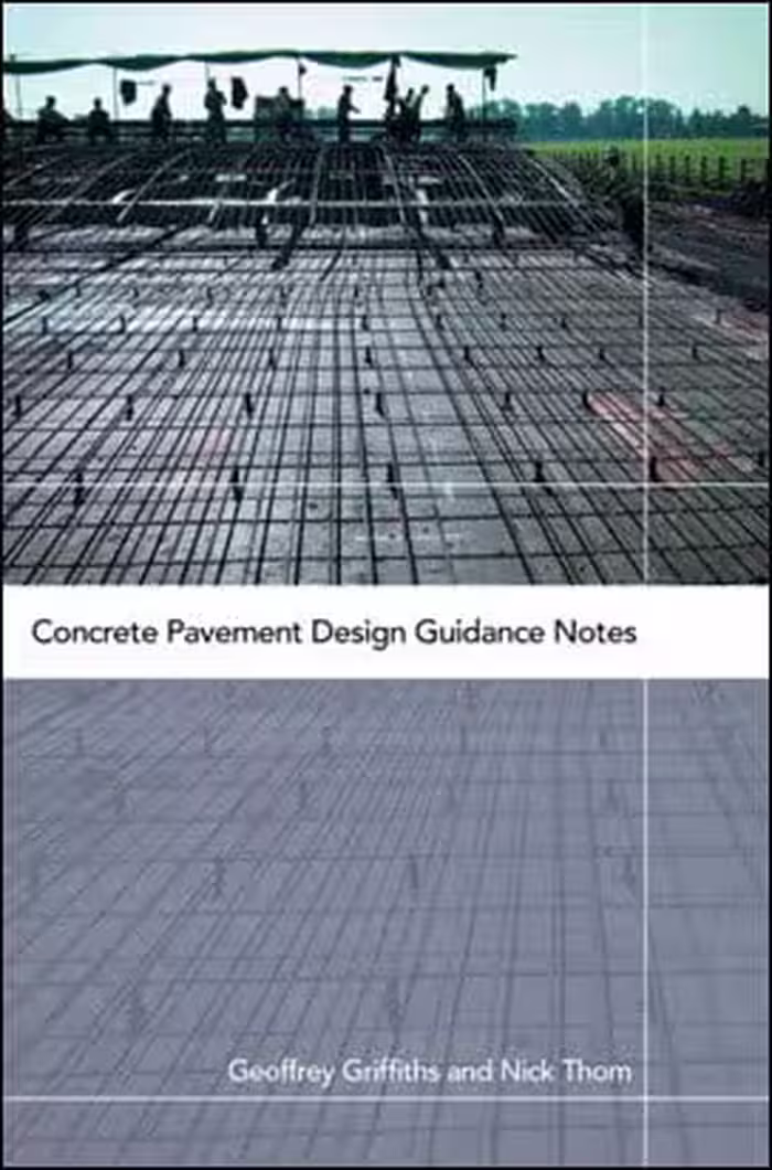 󾕇 Griffiths G., Concrete Pavement Design Guidance Notes, 2007 - دانلود کتاب های دانشگاهی