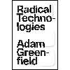 کتاب Radical Technologies اثر Adam Greenfield انتشارات Verso