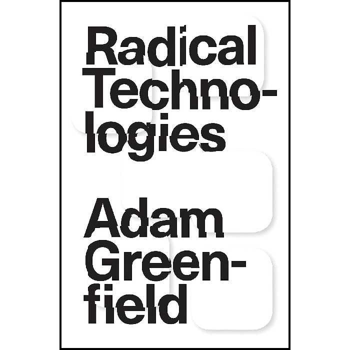 کتاب Radical Technologies اثر Adam Greenfield انتشارات Verso