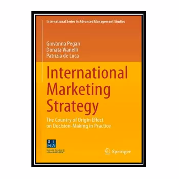 کتاب International Marketing Strategy: The Country Of Origin Effect On Decision-Making In Practice اثر جمعی از نویسندگان انتشارات مؤلفین طلایی