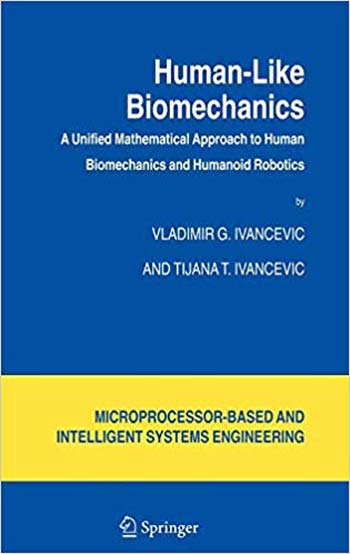  دانلود کتاب Human-Like Biomechanics - A Unified Mathematical Approach to Human Biomechanics and Humanoid Robotics - دانلود کتاب های دانشگاهی