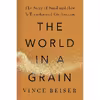 کتاب The World in a Grain اثر Vince Beiser انتشارات Riverhead Books