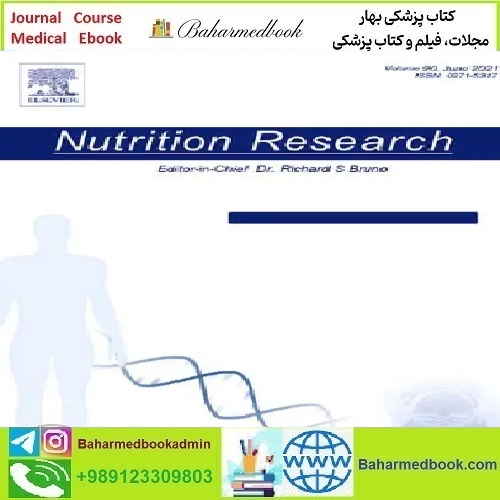 Nutrition Research Volume 73 to 84 2020 TRUE PDF price 4€ - کتاب پزشکی بهار