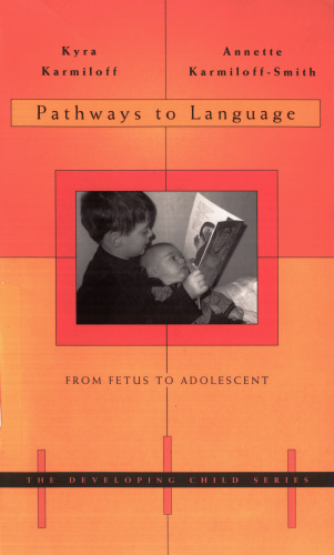 خرید و دانلود نسخه کامل کتاب Pathways to Language: From Fetus to Adolescent (Developing Child)