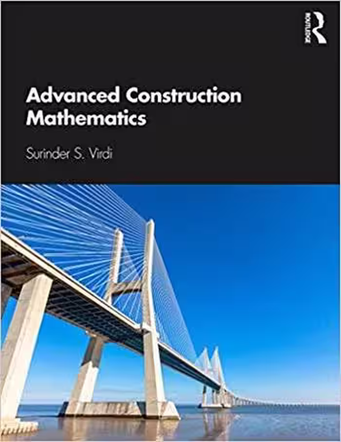 󾕇 دانلود کتاب Virdi S., Advanced Construction Mathematics, 2019 - دانلود کتاب های دانشگاهی