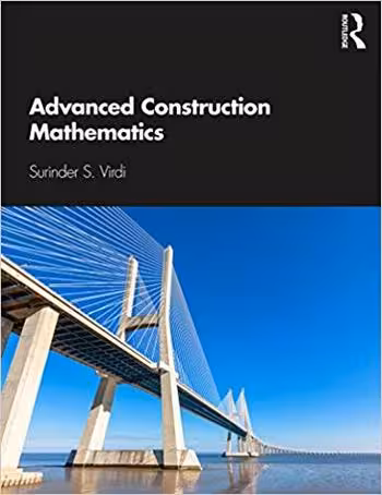 󾕇 دانلود کتاب Virdi S., Advanced Construction Mathematics, 2019 - دانلود کتاب های دانشگاهی