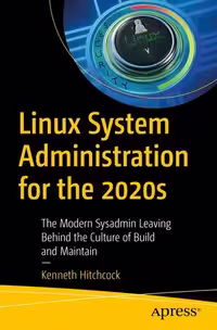 خرید و دانلود نسخه کامل کتاب Linux System Administration for the 2020s : The Modern Sysadmin Leaving Behind the Culture of Build and Maintain