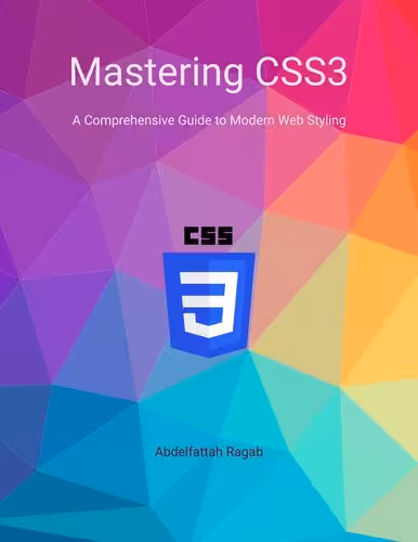 خرید و دانلود نسخه کامل کتاب Mastering CSS3 A Comprehensive Guide to Modern Web Styling