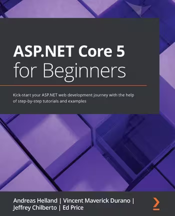 خرید و دانلود نسخه کامل کتاب ASP.NET Core 5 for Beginners: Kick-start your ASP.NET web development journey with the help of step-by-step tutorials and examples