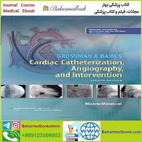 Grossman &amp; Baim's Cardiac Catheterization Angiography and Int