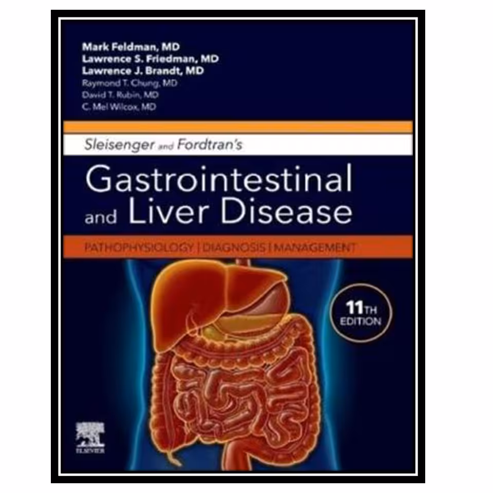 کتاب Sleisenger and Fordtrans Gastrointestinal and Liver Disease اثر جمعی از نویسندگان انتشارات مؤلفین طلایی