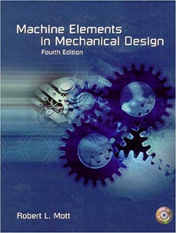 󾕇 دانلود کتاب Mott R. L., Machine Elements in Mechanical Design, 4th ed, 2003 - دانلود کتاب های دانشگاهی