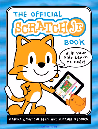 خرید و دانلود نسخه کامل کتاب The Official ScratchJr Book: Help Your Kids Learn to Code