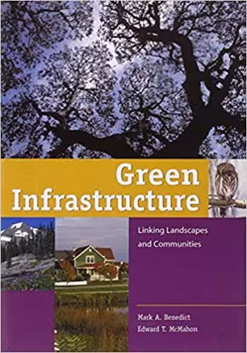 󾕇 دانلود کتاب Green Infrastructure Linking Landscapes and Communities - دانلود کتاب های دانشگاهی