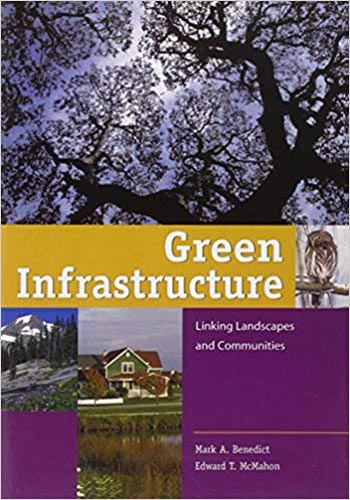  دانلود کتاب Green Infrastructure Linking Landscapes and Communities - دانلود کتاب های دانشگاهی