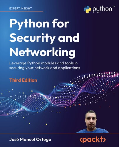 خرید و دانلود نسخه کامل کتاب Python for Security and Networking: Leverage Python modules and tools in securing your network and applications