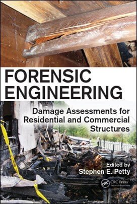  Petty S. E., Forensic Engineering Damage Assessments for Residential and Commercial Structures, 2013 - دانلود کتاب های دانشگاهی