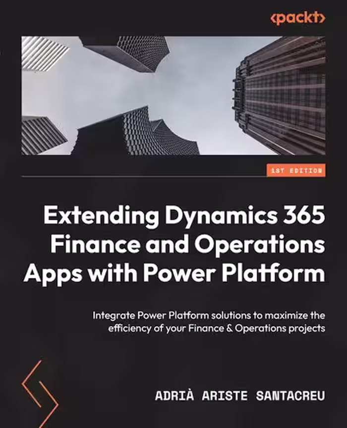 خرید و دانلود نسخه کامل کتاب Extending Dynamics 365 Finance and Operations Apps with Power Platform