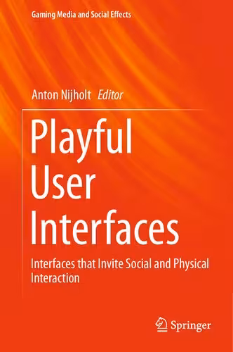 خرید و دانلود نسخه کامل کتاب Playful User Interfaces : Interfaces that Invite Social and Physical Interaction