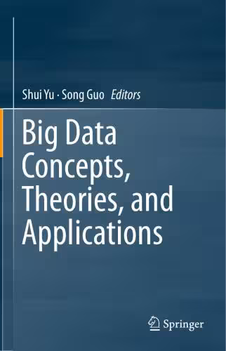 خرید و دانلود نسخه کامل کتاب Big Data Concepts, Theories, and Applications
